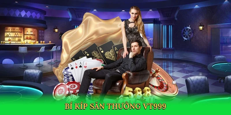 Bí kíp săn thưởng VT999