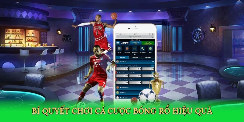 Bí quyết chơi cá cược bóng rổ hiệu quả