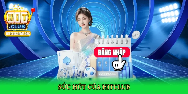 suc-hut-cua-hitclub-3