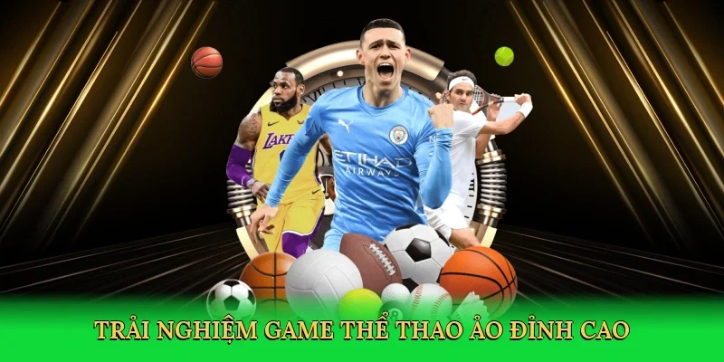 Trải nghiệm Game thể thao ảo đỉnh cao